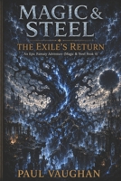 The Exiles return: Magic & Steel series B0H42F4X2V Book Cover