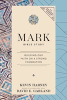 Mark Bible Study: Our Faith in Jesus Is Built on a Strong Foundation (Applying the Bible to Life Series) (NIV Application Commentary Resources) 0310176786 Book Cover