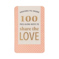 Prayers to Share: 100 Pass-Along Notes to Share the Love 1644549093 Book Cover