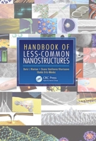 Handbook of Less-Common Nanostructures 036738163X Book Cover