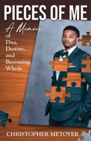 Pieces of Me: A Memoir of DNA, Destiny, and Becoming Whole B0GBQRSWLL Book Cover