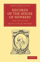 Records of the House of Newbery from 1274 to 1910 1108012809 Book Cover