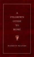 A Pilgrim's Guide to Rome: 2000: Holy Year of Jubilee 0670876275 Book Cover