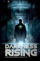 Darkness Rising: Singularian Grimoire Anthology Vol 2 (The Singularian Grimoire Anthologies) B0CKB5HYW4 Book Cover