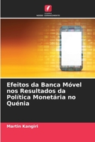Efeitos da Banca Móvel nos Resultados da Política Monetária no Quénia 6205779633 Book Cover