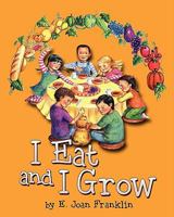 I Eat and I Grow 1606937138 Book Cover