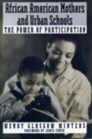 African American Mothers and Urban Schools: The Power of Participation 0669282014 Book Cover