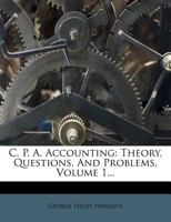 C. P. A. accounting; theory, questions, and problems Volume 1 1176267191 Book Cover