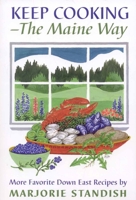 Keep Cooking - the Maine Way 0892723912 Book Cover