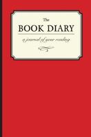 The Book Diary: A Journal of Your Reading 1519142153 Book Cover