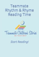 Teammate Rhythm & Rhyme Reading Time: Start Reading! 1706770685 Book Cover