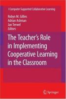 The Teacher's Role in Implementing Cooperative Learning in the Classroom 1441943641 Book Cover