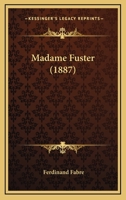 Madame Fuster (1887) 114213881X Book Cover