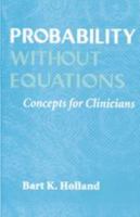 Probability without Equations: Concepts for Clinicians 0801857600 Book Cover