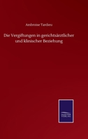 Die Vergiftungen in Gerichts�rztlicher Und Klinischer Beziehung 1143812484 Book Cover