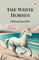 The White Horses B0DXVZF68Y Book Cover