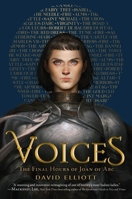 Voices: The Final Hours of Joan of Arc 1328987590 Book Cover