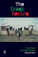 The Iraqi Spring: Social Media and Political Activism 9463725156 Book Cover