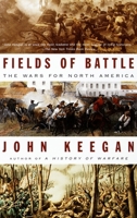 Fields of Battle: The Wars for North America 0679746641 Book Cover