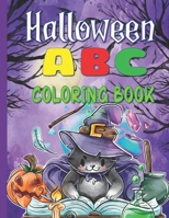 Halloween ABC Coloring Book: A coloring book that teaches numbers and letters for children in a Halloween theme for Kids ages 4-8! B08JLXYHG3 Book Cover