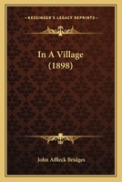 In a Village (Classic Reprint) 1166932281 Book Cover