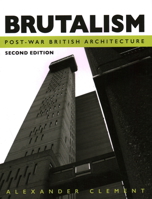 Brutalism: Post-War British Architecture 1847972306 Book Cover