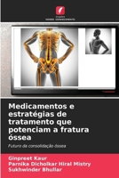 Medicamentos e estratégias de tratamento que potenciam a fratura óssea (Portuguese Edition) 6208369231 Book Cover
