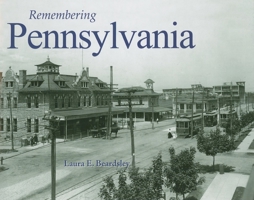 Remembering Pennsylvania 1596527129 Book Cover