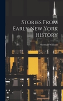 Stories From Early New York History 1021342963 Book Cover