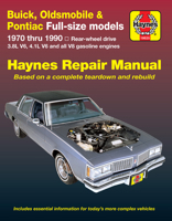 Buick, Oldsmobile, Pontiac Full-Size (Rwd) Models (70-90) (Haynes Manuals) 1563922479 Book Cover