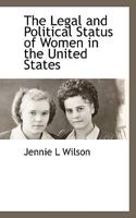 The legal and political status of women in the United States. 1117589412 Book Cover