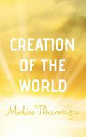 CREATION OF THE WORLD 0464843464 Book Cover