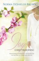 Joy Comes This Morning 0373830351 Book Cover