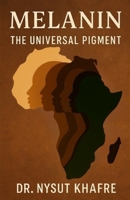Melanin The Universal Pigment B0GXR65FTG Book Cover