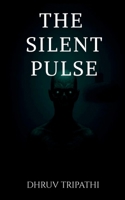 THE SILENT PULSE B0GFPJZDDS Book Cover