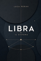 Libra: Il Sistema (Italian Edition) B0H35XDV24 Book Cover