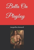 Bella on Playboy 1983343870 Book Cover