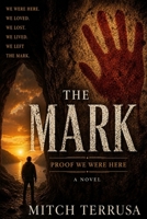 The Mark: Proof We Were Here B0H5ZPNK2F Book Cover