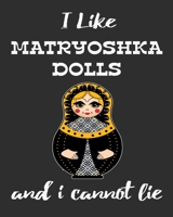 I Like Matryoshka Dolls And I Cannot Lie: Stacking Dolls Enthusiasts Gratitude Journal 386 Pages Notebook 193 Days 8x10 Meal Planner Water Intake Chores 1709884541 Book Cover