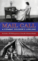 Mail Call: A Combat Soldier's Lifeline 1970151854 Book Cover