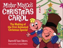 Mister Magoo's Christmas Carol: The Making of the First Animated Christmas Special 0692001557 Book Cover