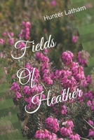 Fields Of Heather B0CTYQ76NL Book Cover