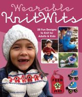 Wearable Knitwits: 20 Fun Designs to Knit for Adults & Kids 1416208453 Book Cover