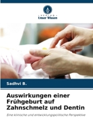 Auswirkungen einer Frühgeburt auf Zahnschmelz und Dentin (German Edition) 6208488966 Book Cover