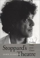 Stoppard's Theatre: Finding Order amid Chaos 0292725523 Book Cover