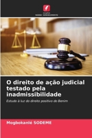 O direito de ação judicial testado pela inadmissibilidade (Portuguese Edition) 6209988660 Book Cover