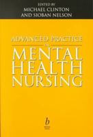 Advanced Practice in Mental Health Nursing 0632048921 Book Cover