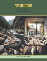 Pet Boutique: Handmade Goods for Furry Friends Book B0CV53ZBK7 Book Cover