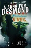 A Song For Desmond: A Steve Cannon Novel 0997341939 Book Cover