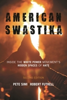 American Swastika: Inside the White Power Movement's Hidden Spaces of Hate 1442202092 Book Cover